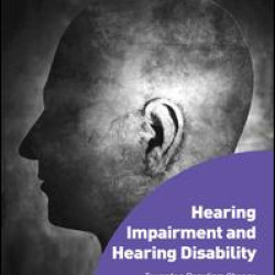 Hearing Impairment and Hearing Disability Hearing Impairment and Hearing Disability