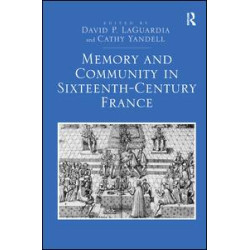 Memory and Community in Sixteenth-Century France
