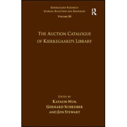 Volume 20: The Auction Catalogue of Kierkegaard's Library Volume 20: The Auction Catalogue of Kierkegaard's Library