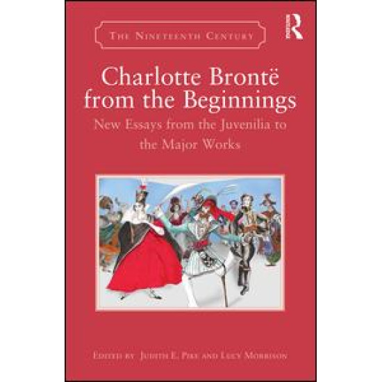 Charlotte Brontë from the Beginnings Charlotte Brontë from the Beginnings