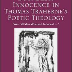 Boundless Innocence in Thomas Traherne's Poetic Theology