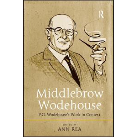 Middlebrow Wodehouse Middlebrow Wodehouse