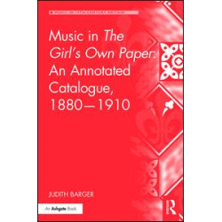 Music in The Girl's Own Paper: An Annotated Catalogue, 1880-1910 Music in The Girl's Own Paper: An Annotated Catalogue, 1880-1910