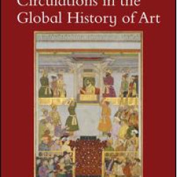 Circulations in the Global History of Art Circulations in the Global History of Art