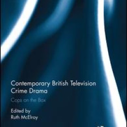 Contemporary British Television Crime Drama Contemporary British Television Crime Drama