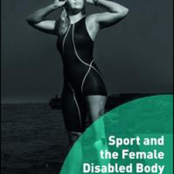 Sport and the Female Disabled Body