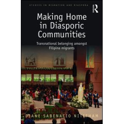 Making Home in Diasporic Communities Making Home in Diasporic Communities
