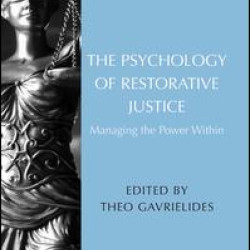 The Psychology of Restorative Justice The Psychology of Restorative Justice