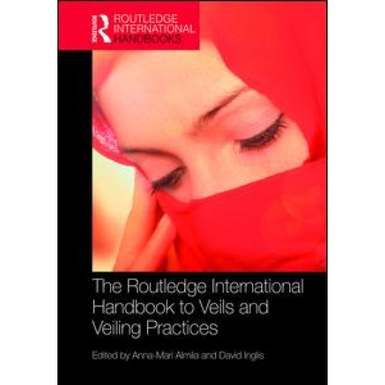 The Routledge International Handbook to Veils and Veiling The Routledge International Handbook to Veils and Veiling