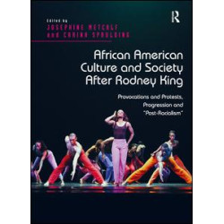 African American Culture and Society After Rodney King African American Culture and Society After Rodney King