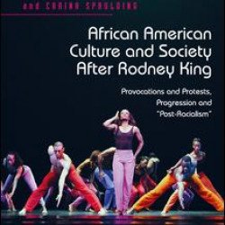 African American Culture and Society After Rodney King African American Culture and Society After Rodney King