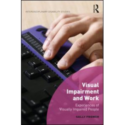 Visual Impairment and Work Visual Impairment and Work