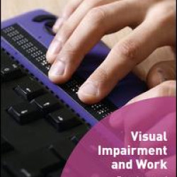 Visual Impairment and Work Visual Impairment and Work