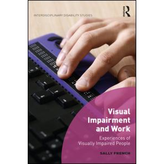 Visual Impairment and Work Visual Impairment and Work
