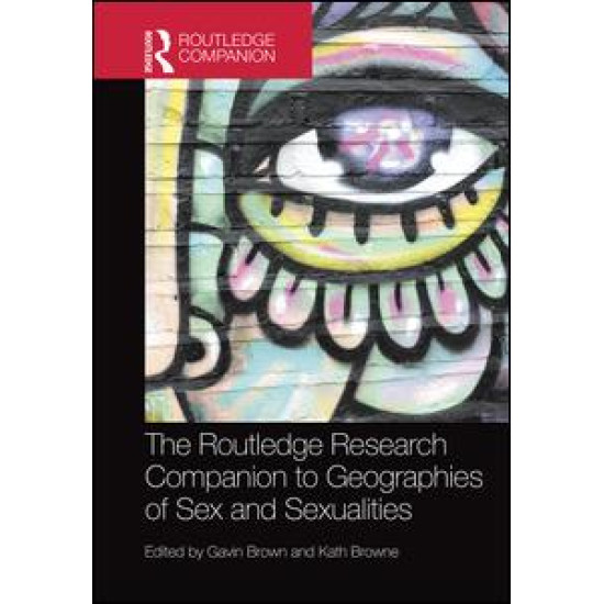 The Routledge Research Companion to Geographies of Sex and Sexualities