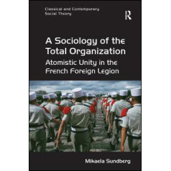 A Sociology of the Total Organization A Sociology of the Total Organization