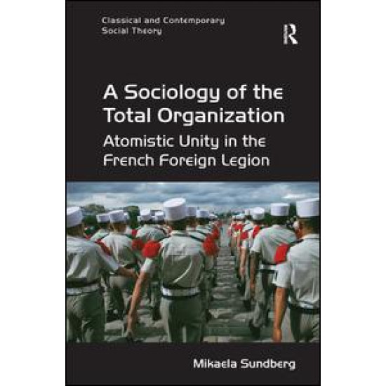 A Sociology of the Total Organization A Sociology of the Total Organization