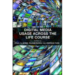 Digital Media Usage Across the Life Course