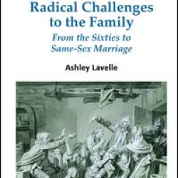 Radical Challenges to the Family Radical Challenges to the Family