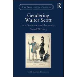 Gendering Walter Scott Gendering Walter Scott