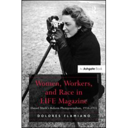 Women, Workers, and Race in LIFE Magazine Women, Workers, and Race in LIFE Magazine