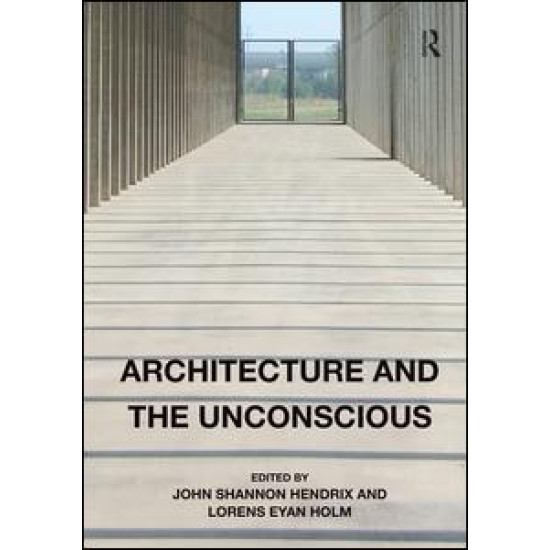 Architecture and the Unconscious