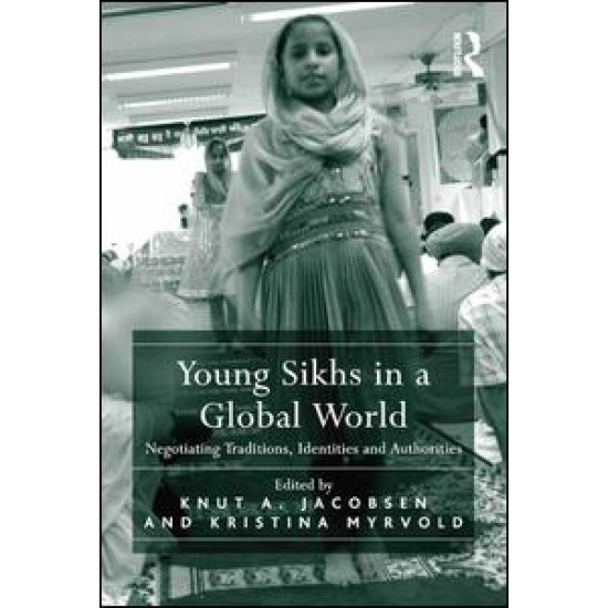 Young Sikhs in a Global World Young Sikhs in a Global World