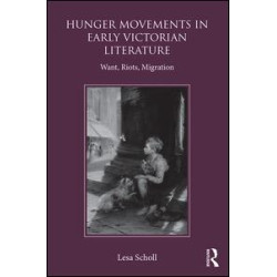 Hunger Movements in Early Victorian Literature Hunger Movements in Early Victorian Literature