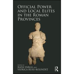 Official Power and Local Elites in the Roman Provinces