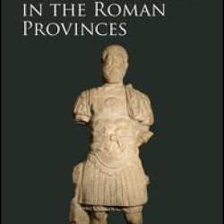 Official Power and Local Elites in the Roman Provinces Official Power and Local Elites in the Roman Provinces