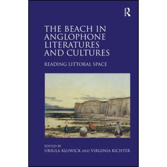 The Beach in Anglophone Literatures and Cultures The Beach in Anglophone Literatures and Cultures