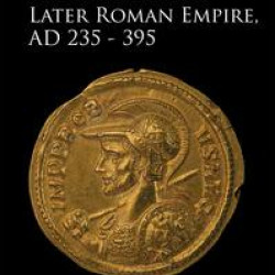 The Emperor and the Army in the Later Roman Empire, AD 235-395
