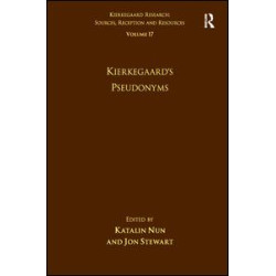 Volume 17: Kierkegaard's Pseudonyms Volume 17: Kierkegaard's Pseudonyms