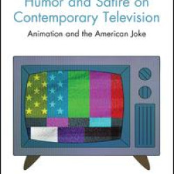 Humor and Satire on Contemporary Television Humor and Satire on Contemporary Television
