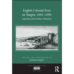English Colonial Texts on Tangier, 1661-1684 English Colonial Texts on Tangier, 1661-1684