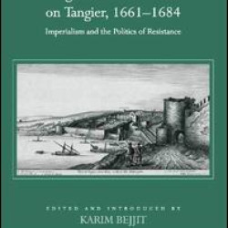 English Colonial Texts on Tangier, 1661-1684