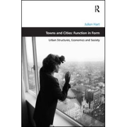 Towns and Cities: Function in Form Towns and Cities: Function in Form
