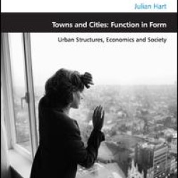 Towns and Cities: Function in Form