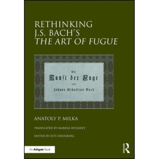 Rethinking J.S. Bach's The Art of Fugue Rethinking J.S. Bach's The Art of Fugue