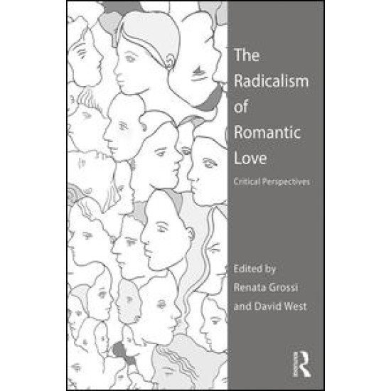 The Radicalism of Romantic Love