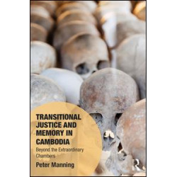 Transitional Justice and Memory in Cambodia