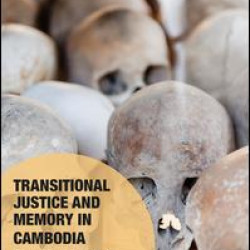 Transitional Justice and Memory in Cambodia