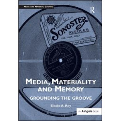 Media, Materiality and Memory Media, Materiality and Memory