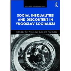 Social Inequalities and Discontent in Yugoslav Socialism