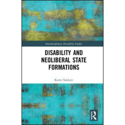 Disability and Neoliberal State Formations Disability and Neoliberal State Formations