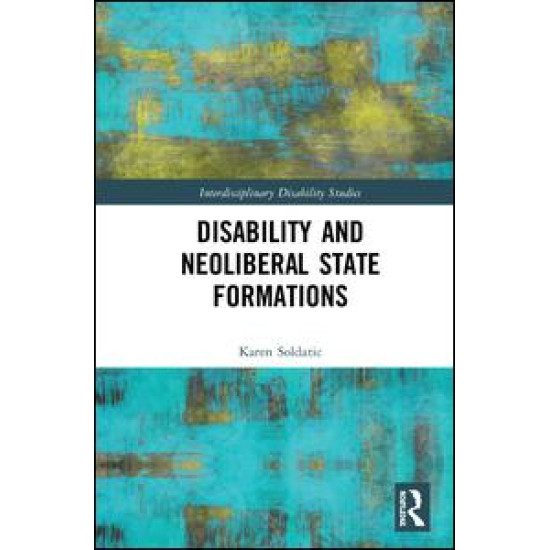 Disability and Neoliberal State Formations Disability and Neoliberal State Formations