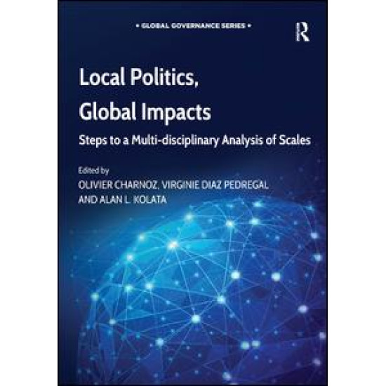 Local Politics, Global Impacts Local Politics, Global Impacts
