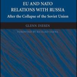 EU and NATO Relations with Russia