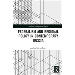 Federalism and Regional Policy in Contemporary Russia Federalism and Regional Policy in Contemporary Russia