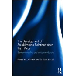 The Development of Saudi-Iranian Relations since the 1990s